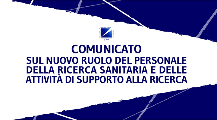Volantino: Comunicato sul nuovo ruolo del personale della ricerca sanitaria e delle attività di supporto alla ricerca